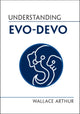 Book cover of: Understanding Evo-Devo. By: Wallace Arthur