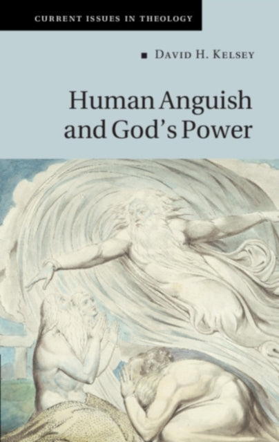 Book cover of: Human Anguish and God's Power. By: David Kelsey