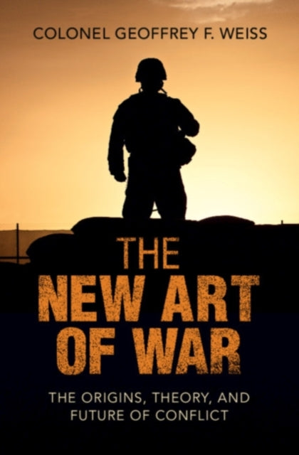Book cover of: New Art of War. By: Geoffrey F. Weiss