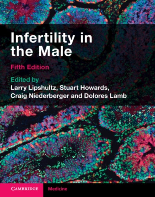 Book cover of: Infertility in the Male. By: Larry Lipshultz