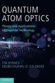 Book cover of: Quantum Atom Optics. By: Tim Byrnes