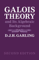 Book cover of: Galois Theory and Its Algebraic Background. By: D. J. H. Garling