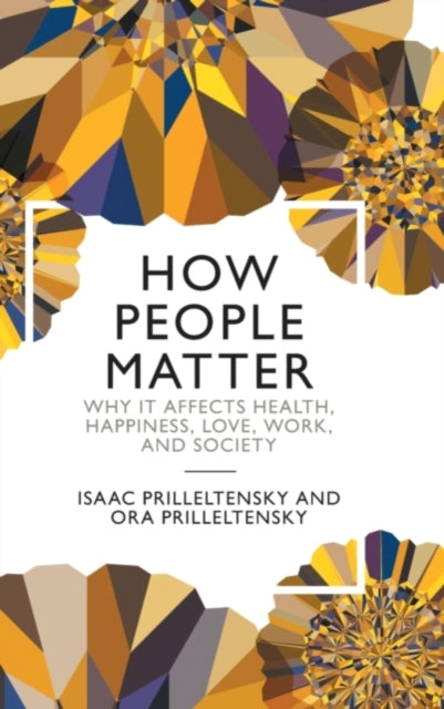 Book cover of: How People Matter. By: Isaac Prilleltensky