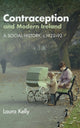 Book cover of: Contraception and Modern Ireland. By: Laura Kelly