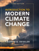 Book cover of: Introduction to Modern Climate Change. By: Andrew Dessler