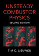 Book cover of: Unsteady Combustor Physics. By: Tim C. Lieuwen