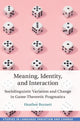 Book cover of: Meaning, Identity, and Interaction. By: Heather Burnett