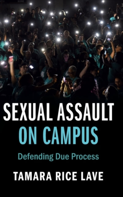 Book cover of: Sexual Assault on Campus. By: Tamara Rice Lave