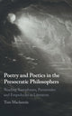 Book cover of: Poetry and Poetics in the Presocratic Philosophers. By: Tom Mackenzie