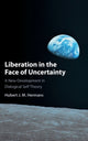 Book cover of: Liberation in the Face of Uncertainty. By: Hubert J. M. Hermans
