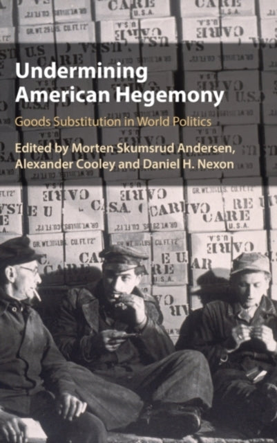Book cover of: Undermining American Hegemony. By: Morten Skumsrud Andersen