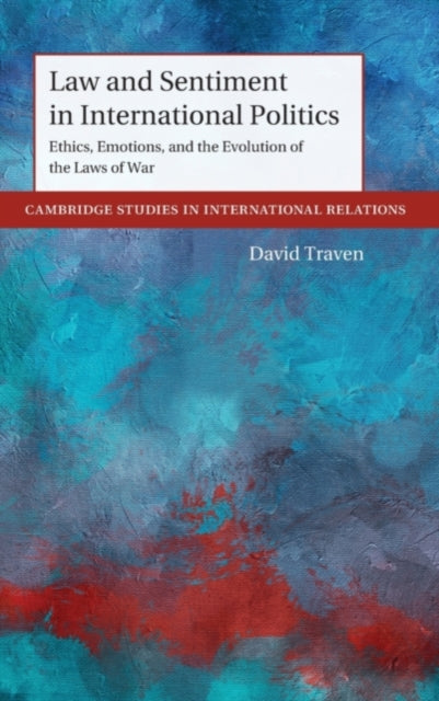 Book cover of: Law and Sentiment in International Politics. By: David Traven