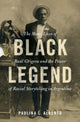 Book cover of: Black Legend. By: Paulina L. Alberto