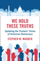 Book cover of: We Hold These Truths