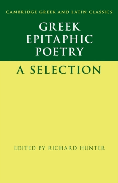Book cover of: Greek Epitaphic Poetry. By: Richard Hunter
