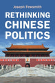 Book cover of: Rethinking Chinese Politics. By: Joseph Fewsmith