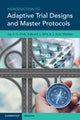Book cover of: Introduction to Adaptive Trial Designs and Master Protocols. By: Jay J. H. Park