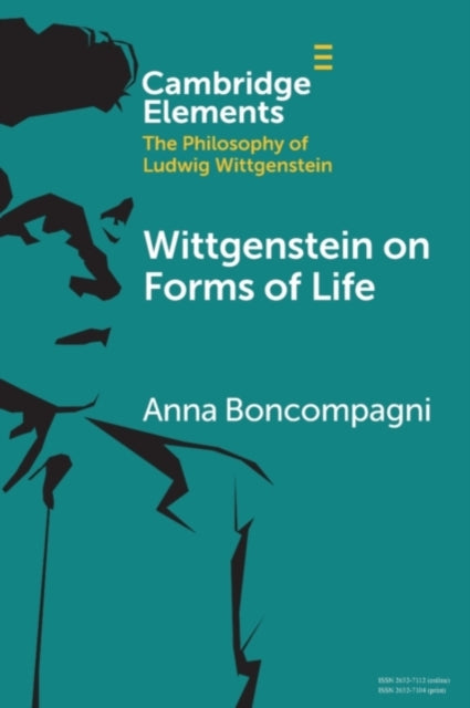 Book cover of: Wittgenstein on Forms of Life. By: Anna Boncompagni