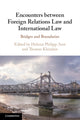 Book cover of: Encounters between Foreign Relations Law and International Law. By: Helmut Philipp Aust