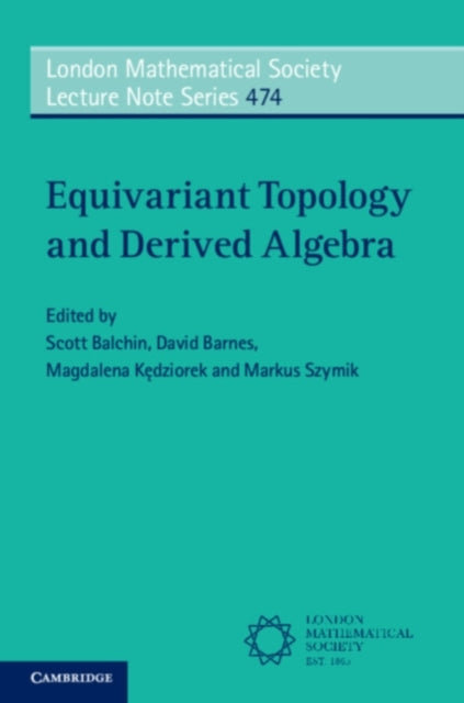 Book cover of: Equivariant Topology and Derived Algebra. By: Scott Balchin