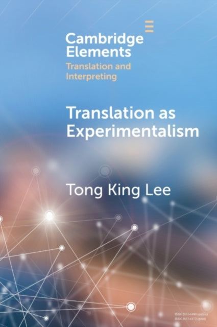 Book cover of: Translation as Experimentalism. By: Tong King Lee