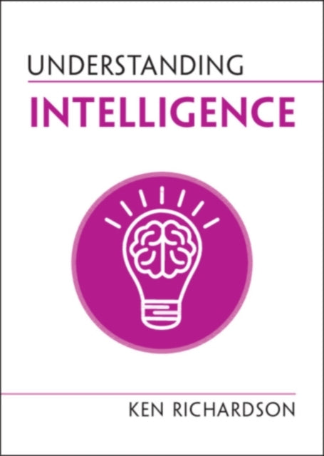 Book cover of: Understanding Intelligence. By: Ken Richardson