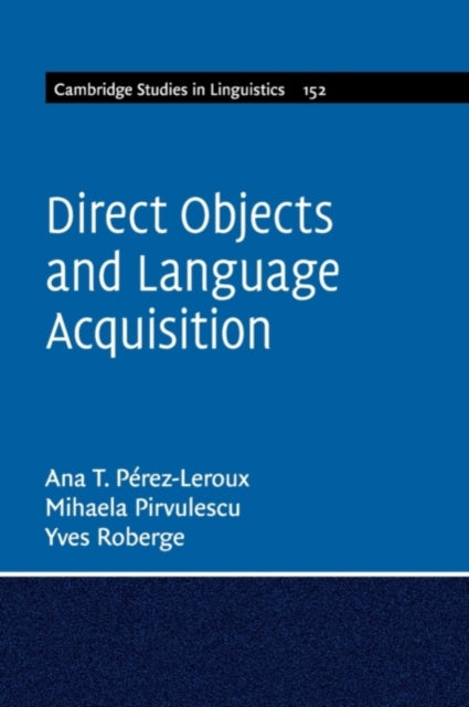 Book cover of: Direct Objects and Language Acquisition. By: Ana Teresa Pérez-Leroux