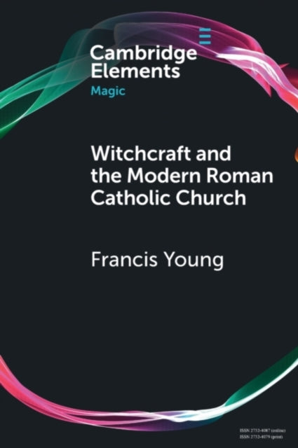 Book cover of: Witchcraft and the Modern Roman Catholic Church. By: Francis Young