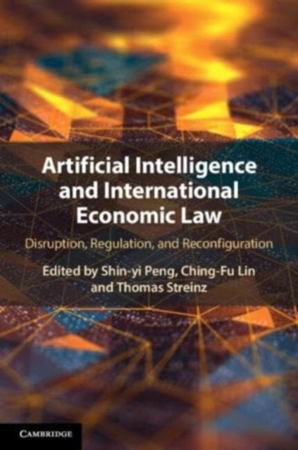 Book cover of: Artificial Intelligence and International Economic Law