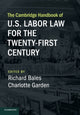 Book cover of: Cambridge Handbook of U.S. Labor Law for the Twenty-First Century. By: Richard Bales