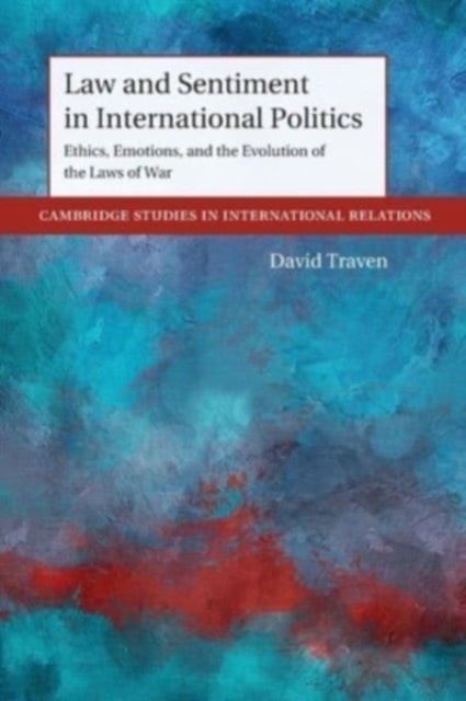 Book cover of: Law and Sentiment in International Politics. By: David Traven
