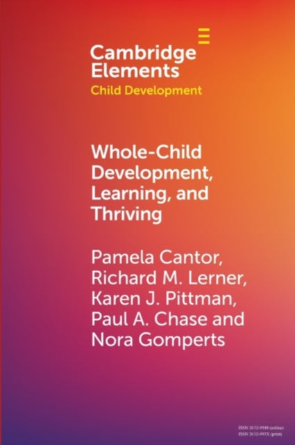 Book cover of: Whole-Child Development, Learning, and Thriving. By: Pamela Cantor