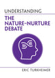 Book cover of: Understanding the Nature-Nurture Debate. By: Eric Turkheimer
