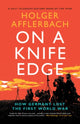 Book cover of: On a Knife Edge. By: Holger Afflerbach