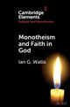 Book cover of: Monotheism and Faith in God. By: Ian G. Wallis