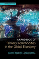 Book cover of: Handbook of Primary Commodities in the Global Economy. By: Marian Radetzki