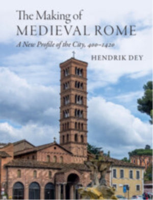 The Making of Medieval Rome