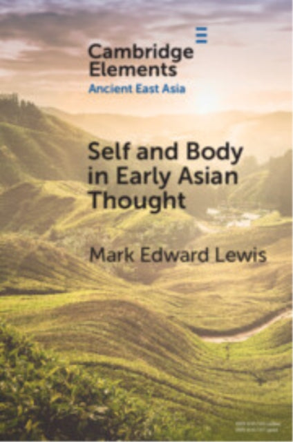 Book cover of: Self and Body in Early East Asian Thought