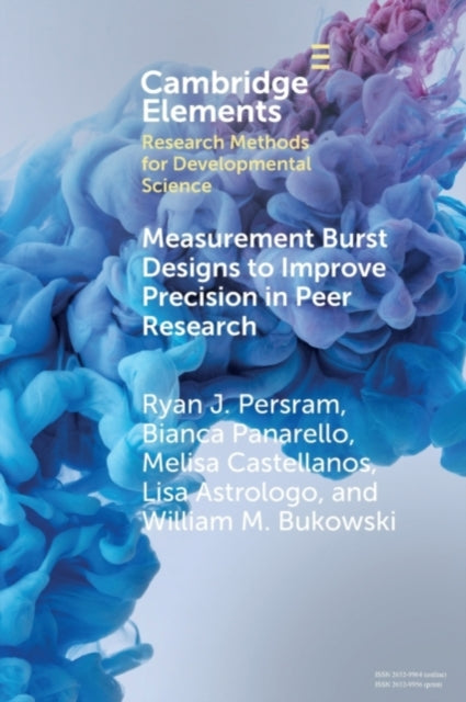 Book cover of: Measurement Burst Designs to Improve Precision in Peer Research. By: Ryan J. Persram