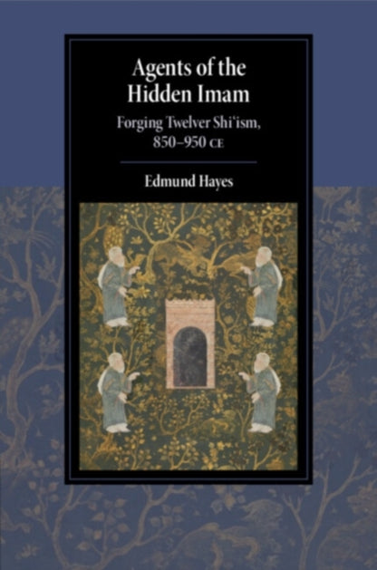 Book cover of: Agents of the Hidden Imam. By: Edmund Hayes