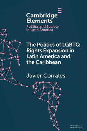 Politics of LGBTQ Rights Expansion in Latin America and the Caribbean