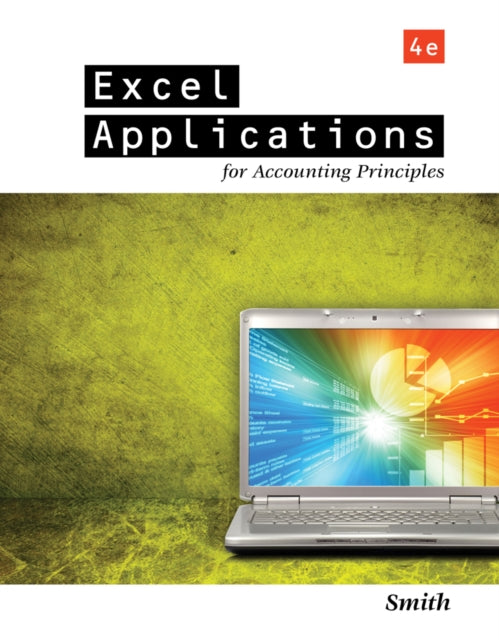 Book cover of: Excel Applications for Accounting Principles. By: Gaylord N. Smith
