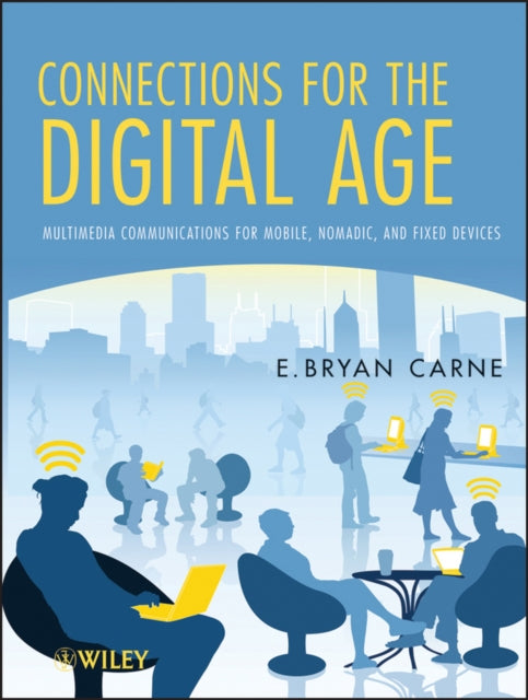 Book cover of: Connections for the Digital Age. By: E. Bryan Carne