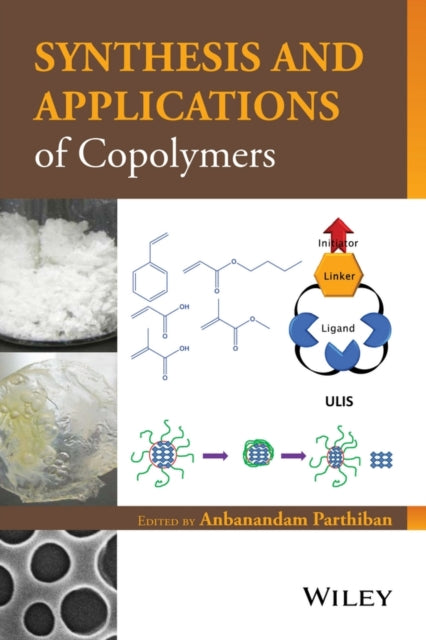 Book cover of: Synthesis and Applications of Copolymers. By: Anbanandam Parthiban
