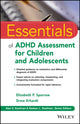Book cover of: Essentials of ADHD Assessment for Children and Adolescents