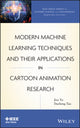 Book cover of: Modern Machine Learning Techniques and Their Applications in Cartoon Animation Research