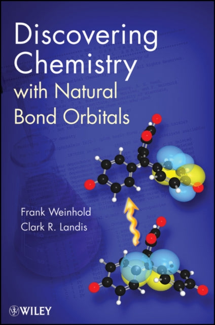 Book cover of: Discovering Chemistry With Natural Bond Orbitals. By: Frank Weinhold