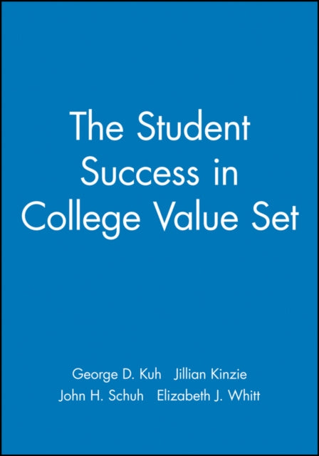 Book cover of: Student Success in College Value Set. By: George D. Kuh