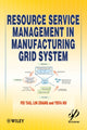 Book cover of: Resource Service Management in Manufacturing Grid System. By: Fei Tao