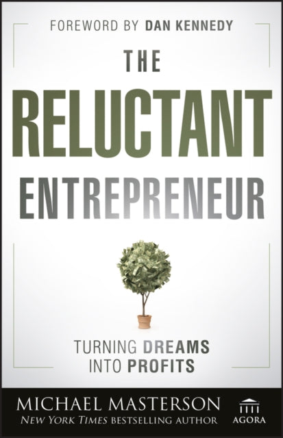 Book cover of: Reluctant Entrepreneur. By: Michael Masterson